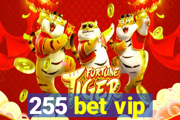 255 bet vip